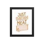 Just Bacon in the Heat