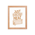 Just Bacon in the Heat